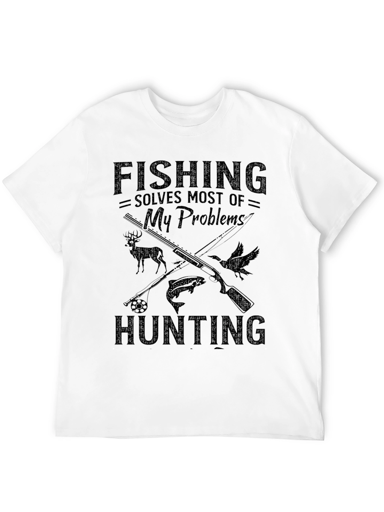 Fishing Hunting Solves My Problems T-Shirt