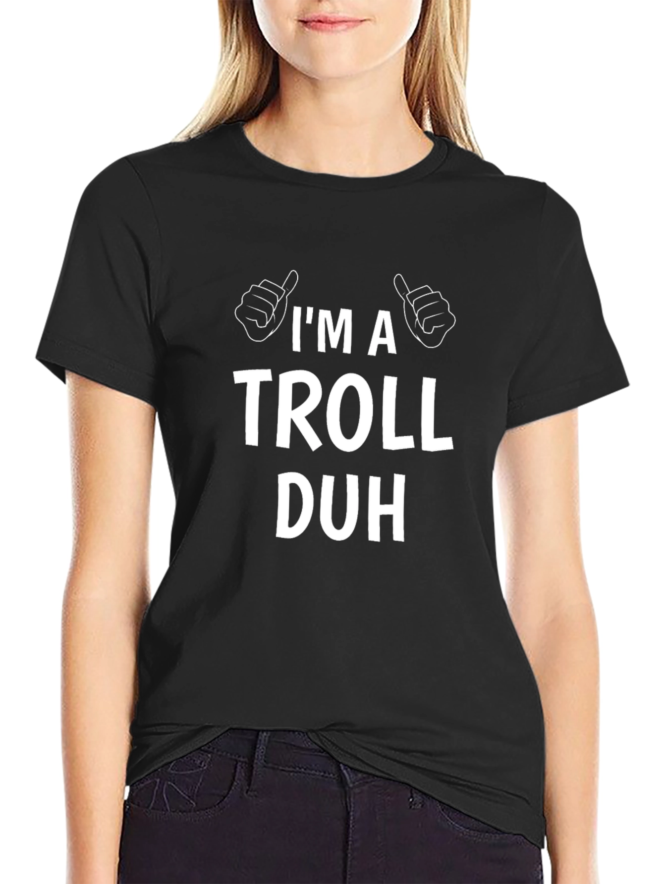 Im A Troll Duh T-Shirt Funny Sarcastic Humor Tee