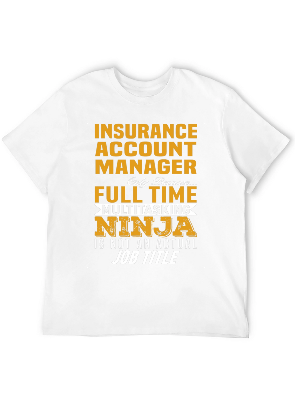 Insurance Account Manager Ninja T-Shirt