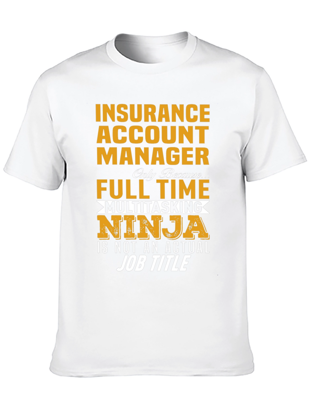 Insurance Account Manager Ninja T-Shirt