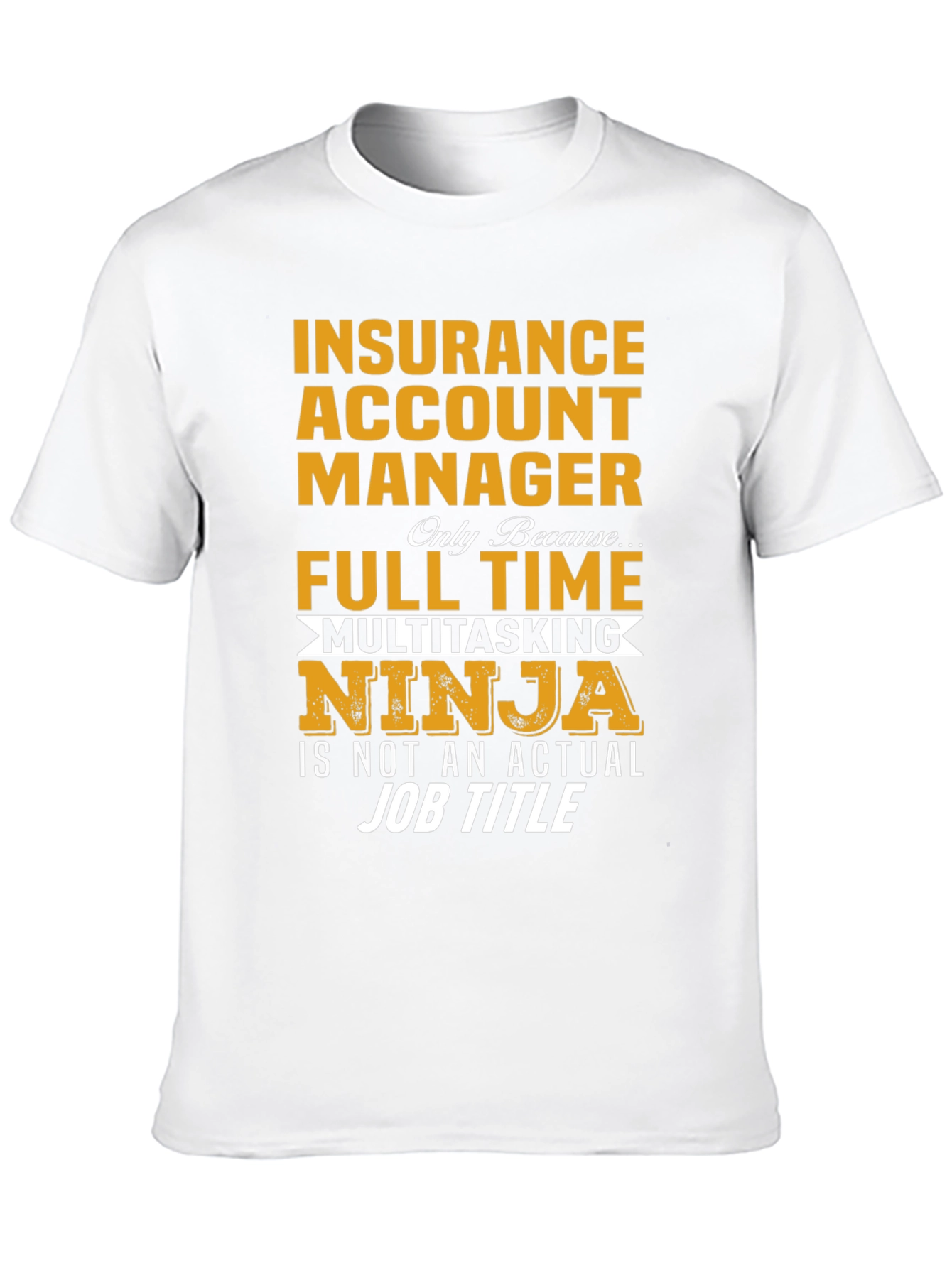 Insurance Account Manager Ninja T-Shirt