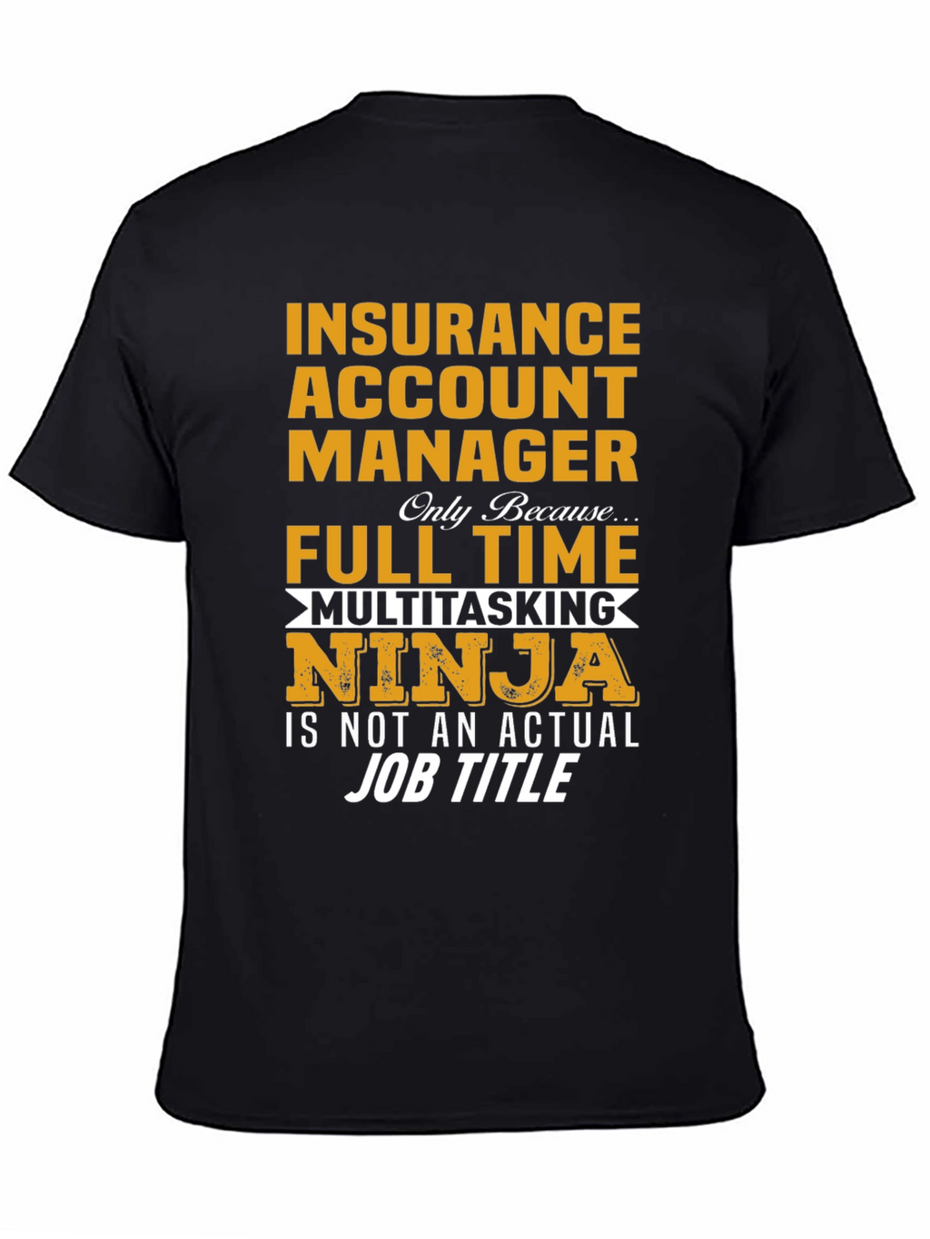 Insurance Account Manager Ninja T-Shirt