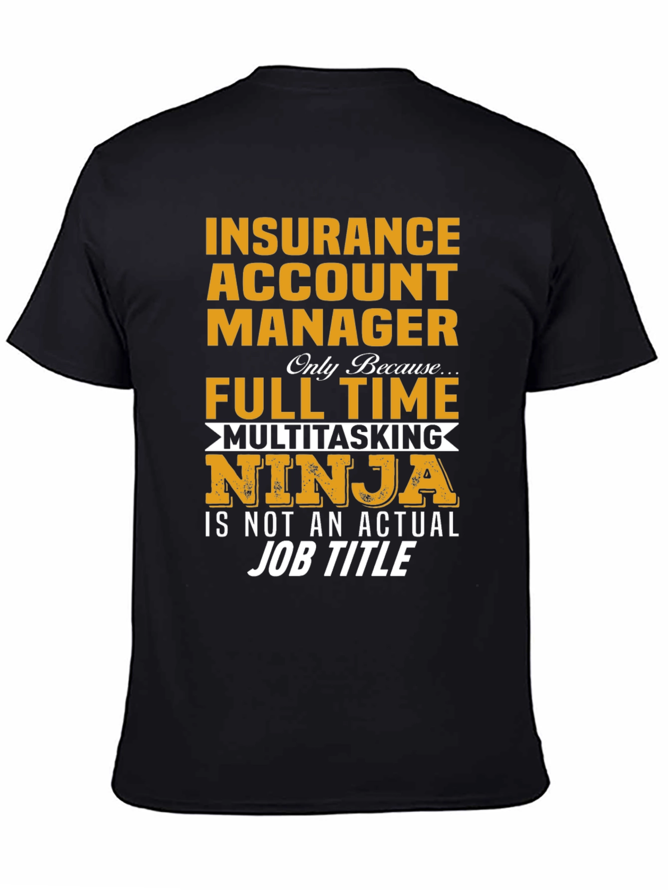 Insurance Account Manager Ninja T-Shirt