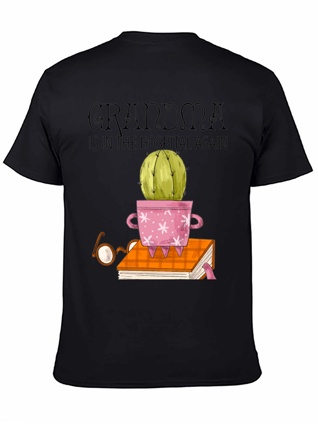 Grandma Hospital Cactus Bookworm T-Shirt