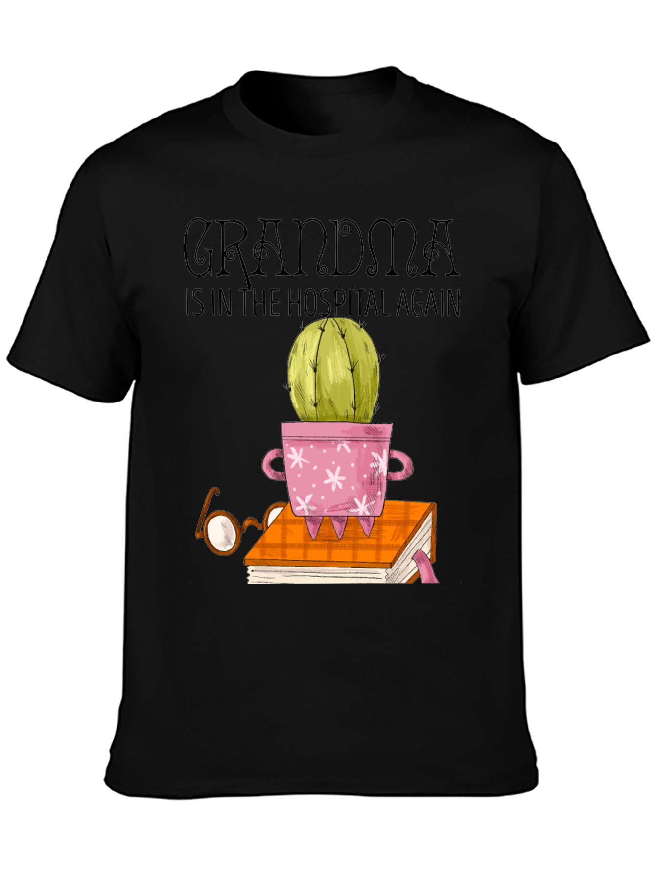Grandma Hospital Cactus Bookworm T-Shirt