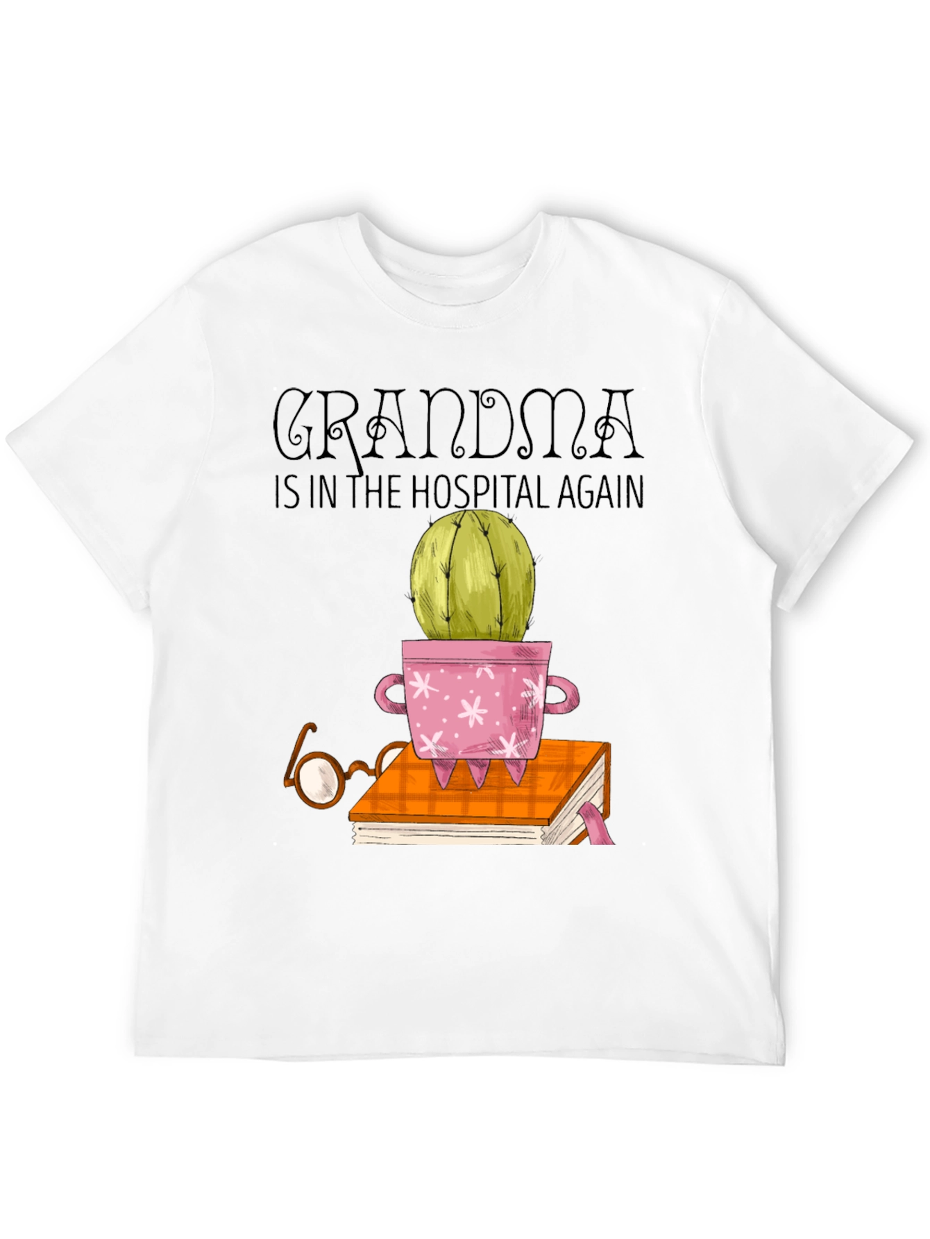 Grandma Hospital Cactus Bookworm T-Shirt
