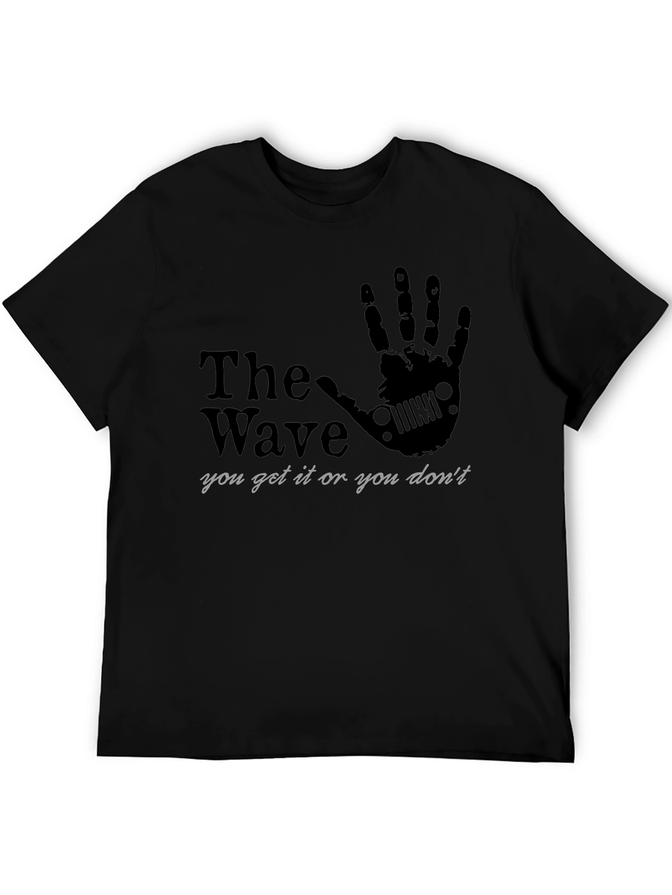 Jeep Wave T-Shirt - You Get It Or You Dont