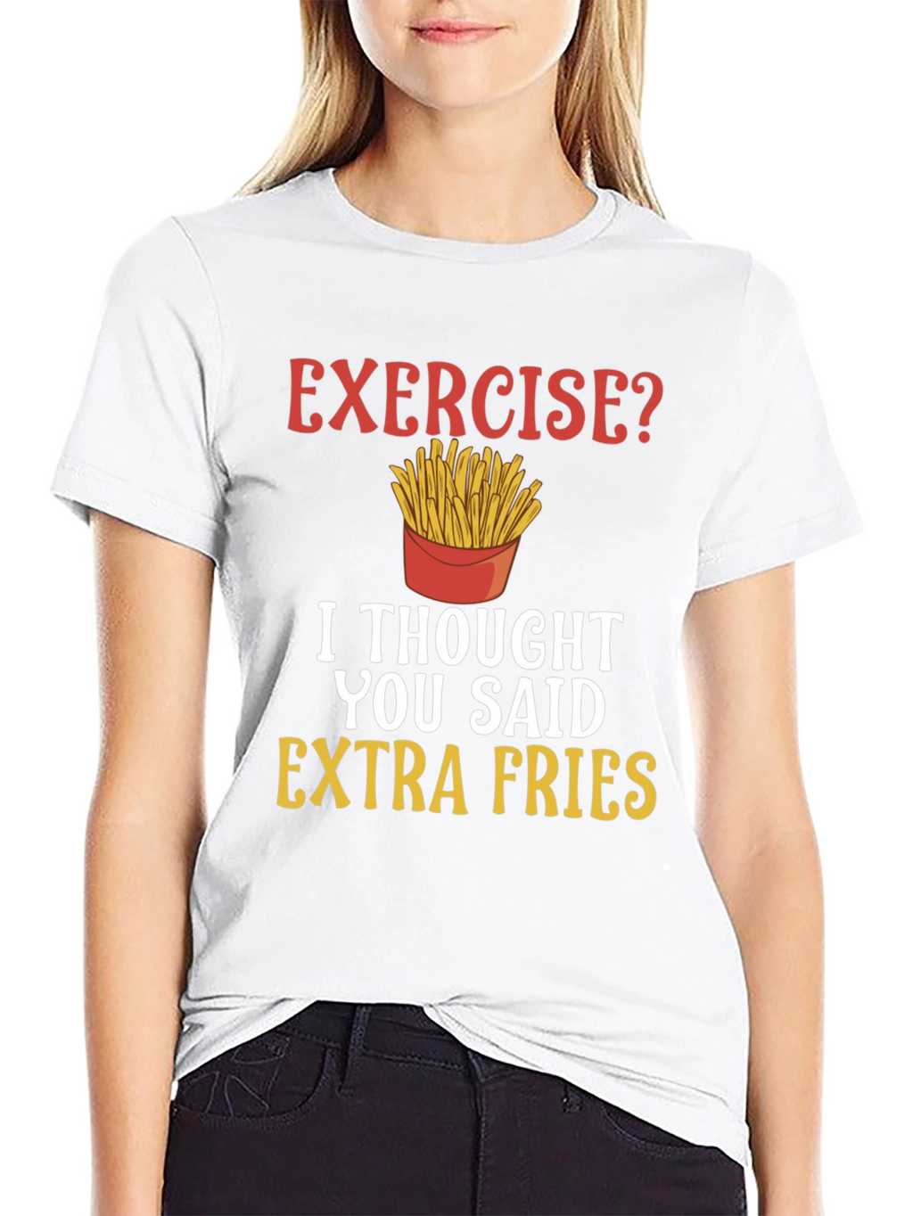 Exercise? Extra Fries Funny T-Shirt