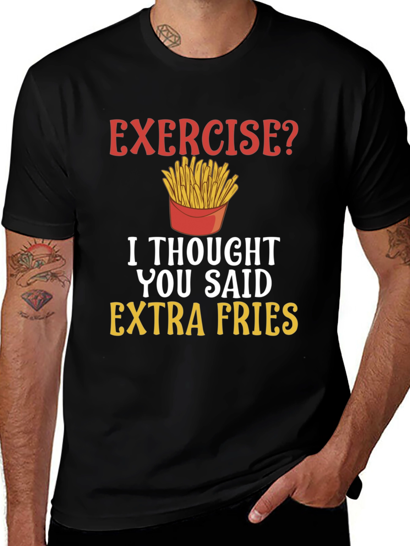 Exercise? Extra Fries Funny T-Shirt