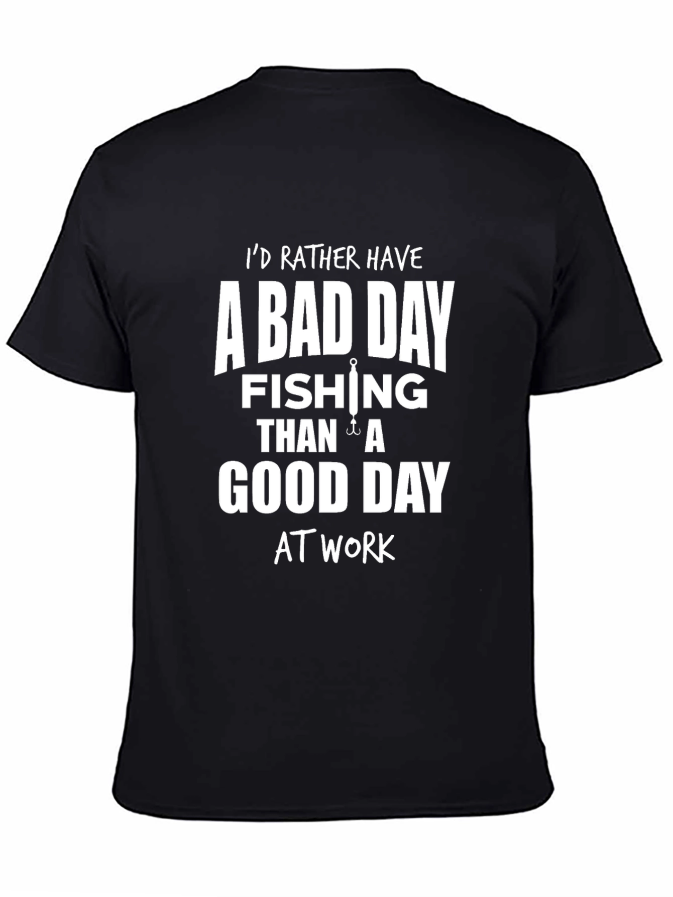 Fishing T-Shirt - Bad Day Fishing Good Day Work