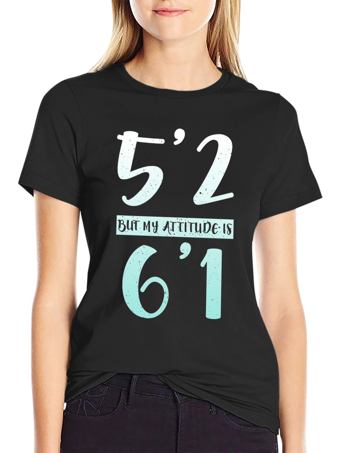 Funny Height Attitude T-Shirt - 52 Attitude 61