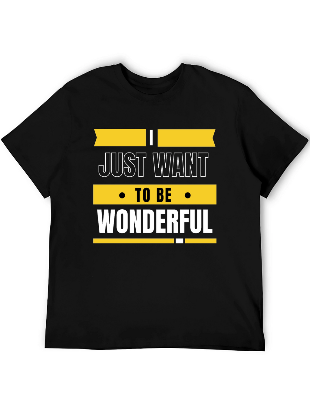 Just Want to be Wonderful Graphic Tee