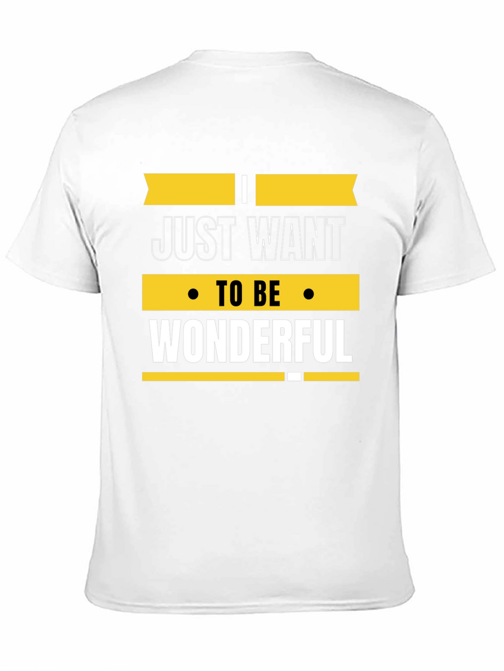 Just Want to be Wonderful Graphic Tee