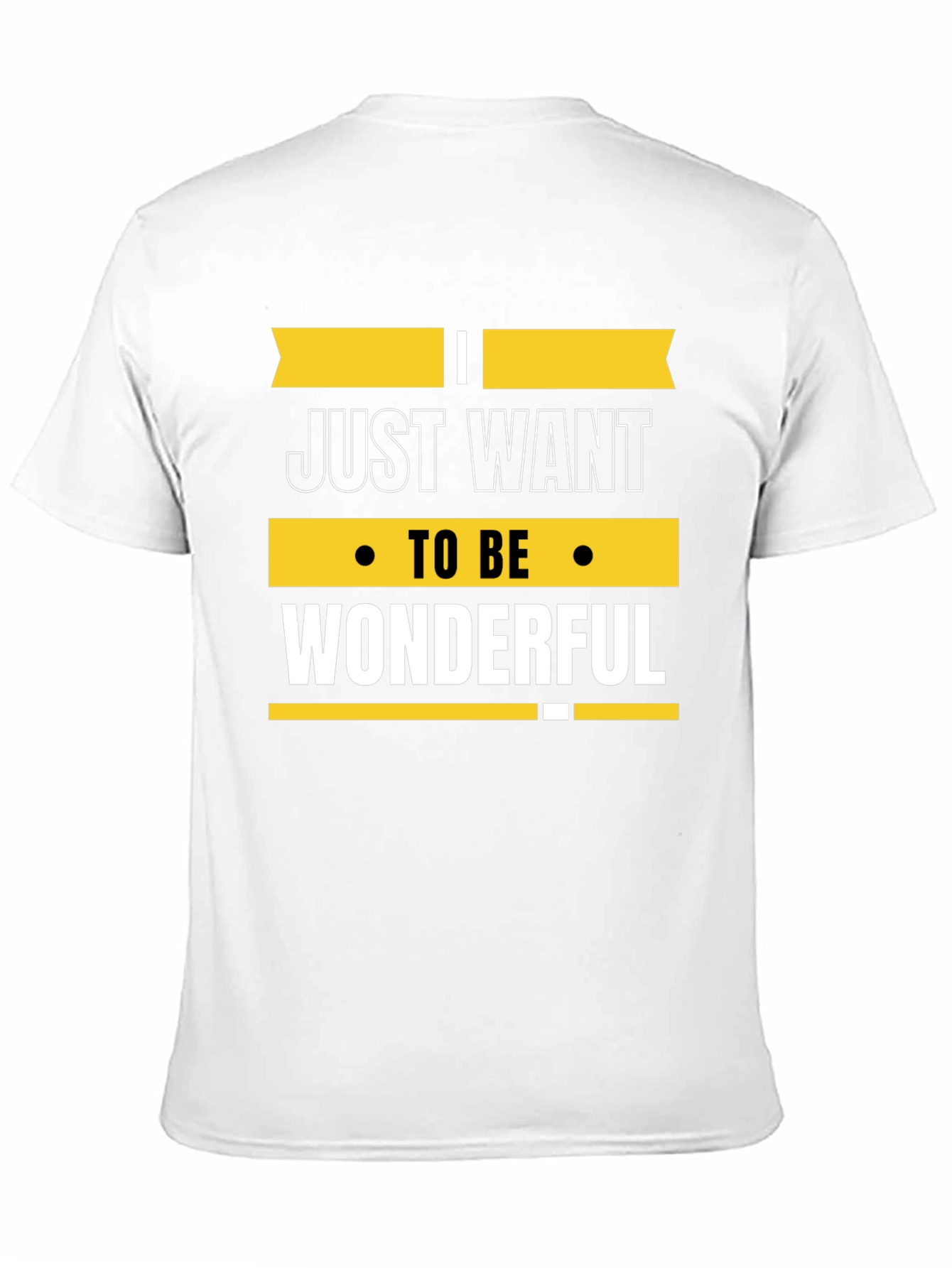 Just Want to be Wonderful Graphic Tee