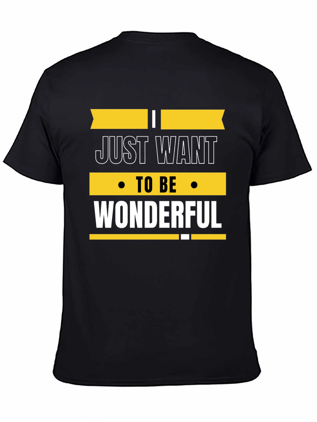 Just Want to be Wonderful Graphic Tee