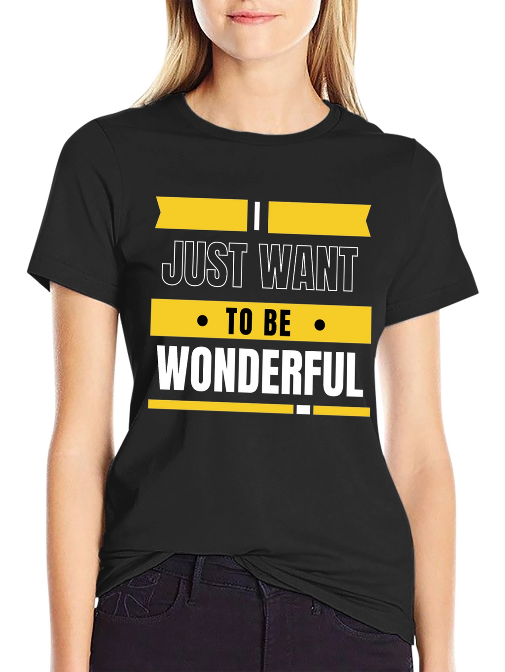 Just Want to be Wonderful Graphic Tee