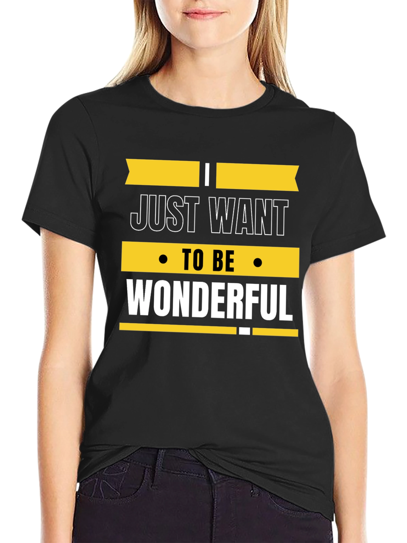 Just Want to be Wonderful Graphic Tee